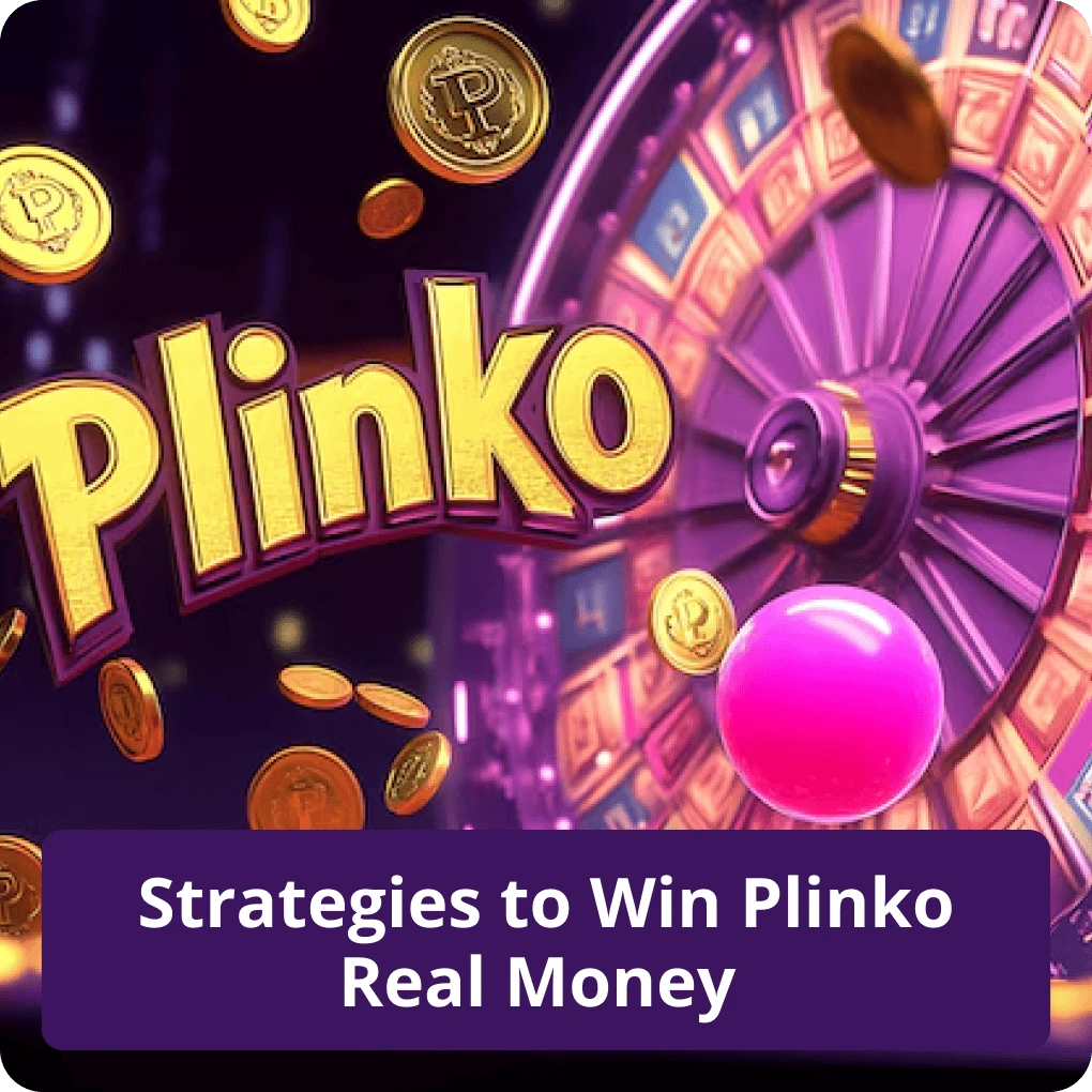 Strategies to Win Plinko Real Money